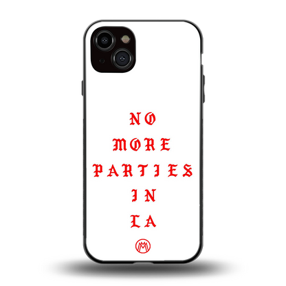 no more parties in la back phone cover | glass case for iphone 14 plus