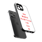 no more parties in la back phone cover | glass case for iphone 14 pro max