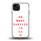 no more parties in la back phone cover | glass case for iphone 15