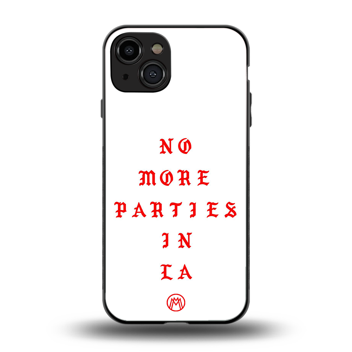 no more parties in la back phone cover | glass case for iphone 15