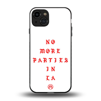 no more parties in la back phone cover | glass case for iphone 15