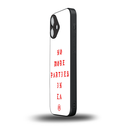 no more parties in la back phone cover | glass case for iphone 16 plus