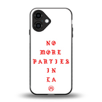 no more parties in la back phone cover | glass case for iphone 16