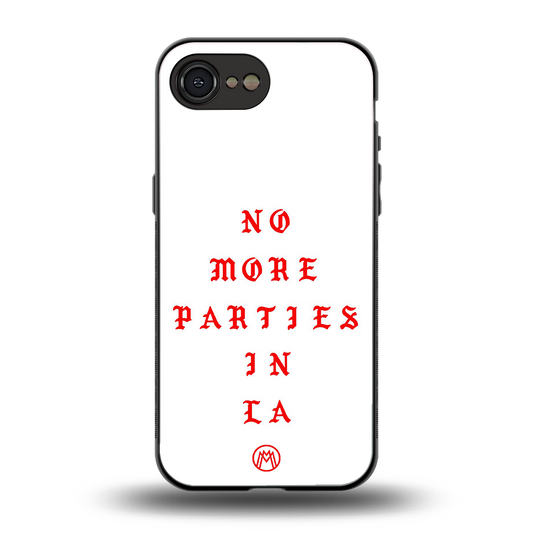 no more parties in la back phone cover | glass case for iphone 16e