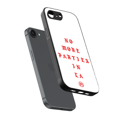no more parties in la back phone cover | glass case for iphone 16e