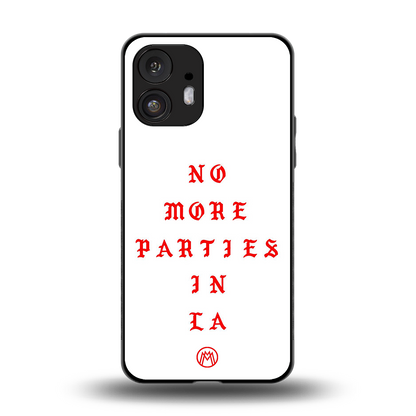 no more parties in la back phone cover | glass case for nothing phone 2