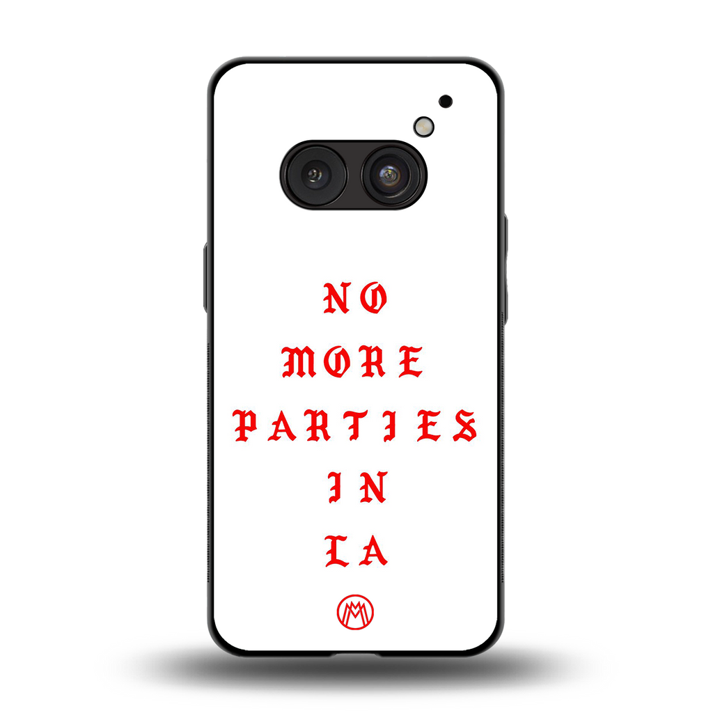 no more parties in la back phone cover | glass case for nothing phone 2a