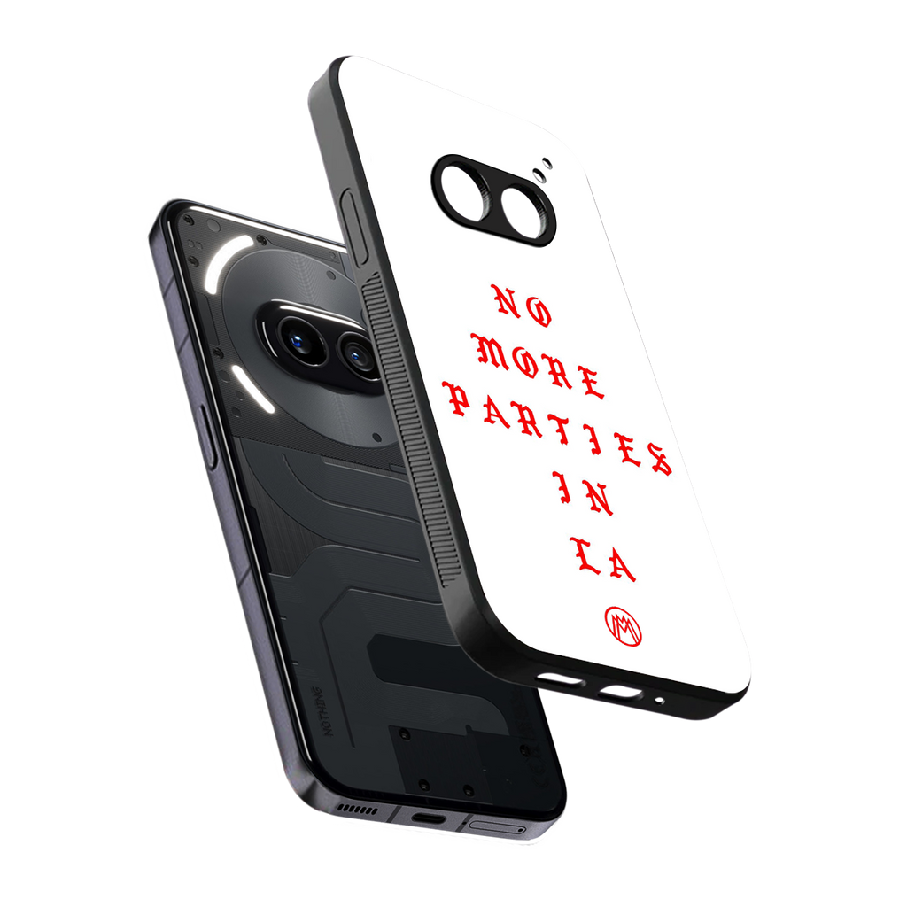no more parties in la back phone cover | glass case for nothing phone 2a