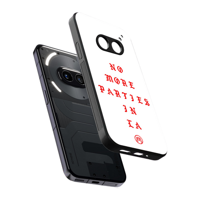 no more parties in la back phone cover | glass case for nothing phone 2a