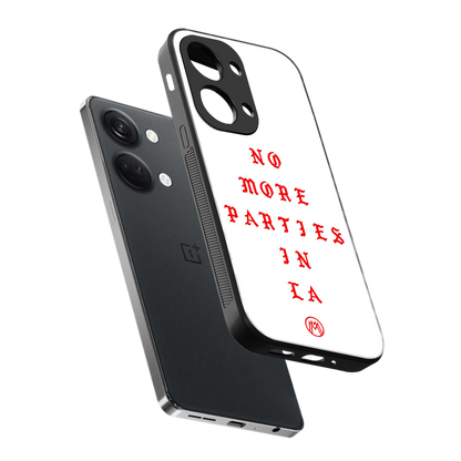 no more parties in la back phone cover | glass case for oneplus nord 3
