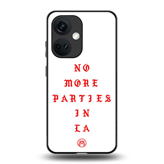 no more parties in la back phone cover | glass case for oneplus nord ce 3