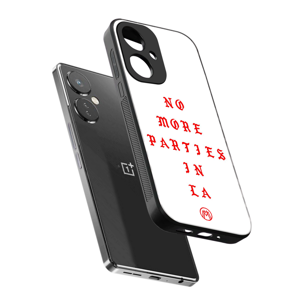 no more parties in la back phone cover | glass case for oneplus nord ce 3