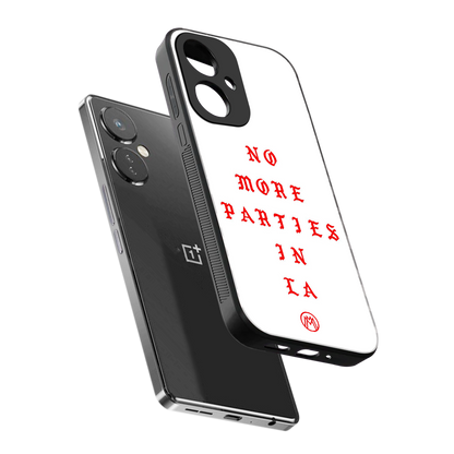 no more parties in la back phone cover | glass case for oneplus nord ce 3