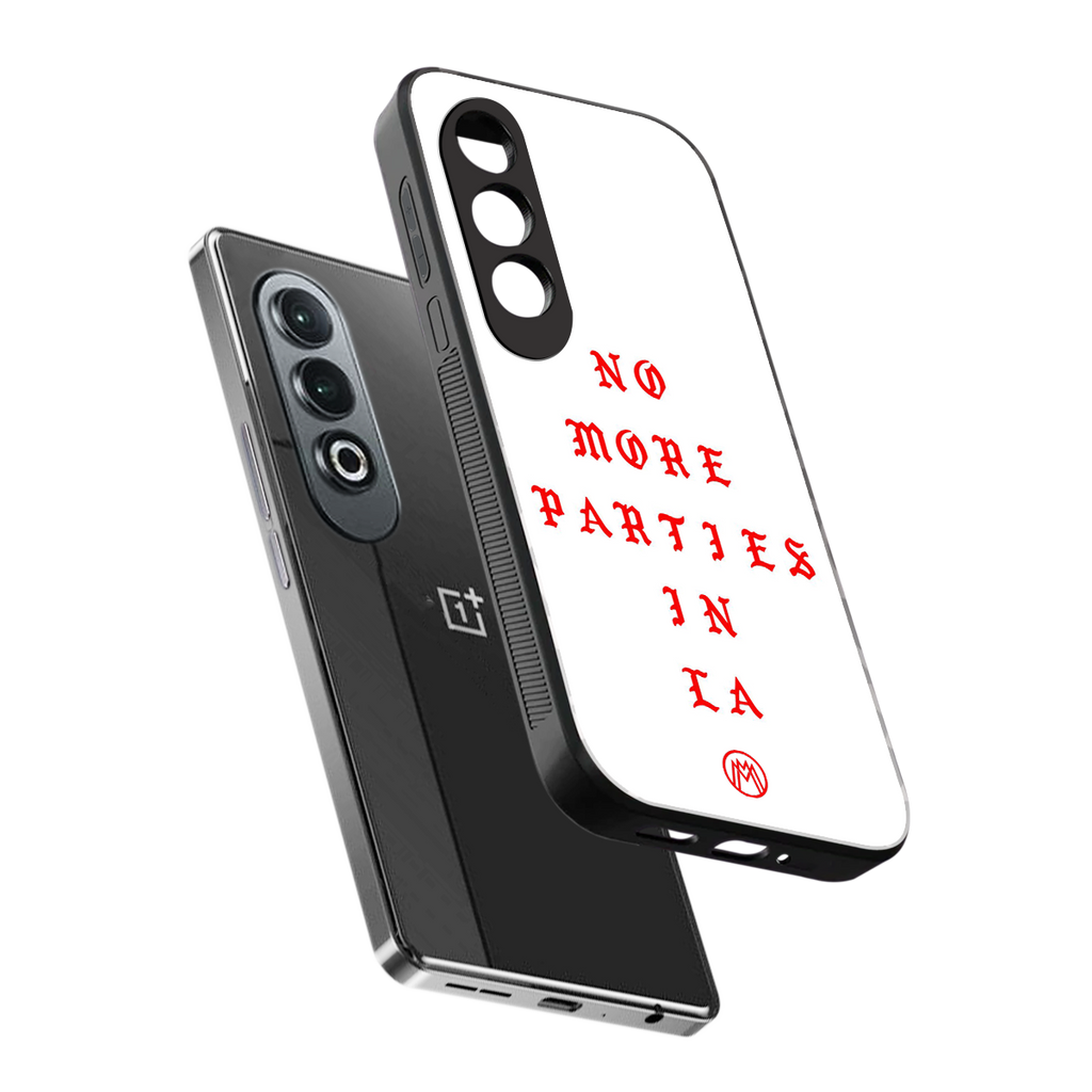 no more parties in la back phone cover | glass case for oneplus nord ce 4