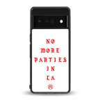 no more parties in la back phone cover | glass case for google pixel 6 pro