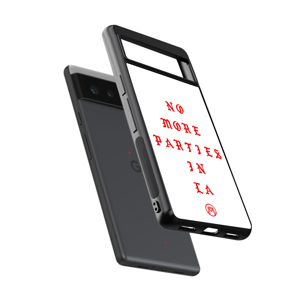no more parties in la back phone cover | glass case for Google Pixel 6A