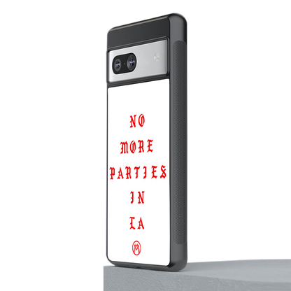no more parties in la back phone cover | glass case for Google Pixel 7