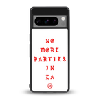 no more parties in la back phone cover | glass case for google pixel 8 pro