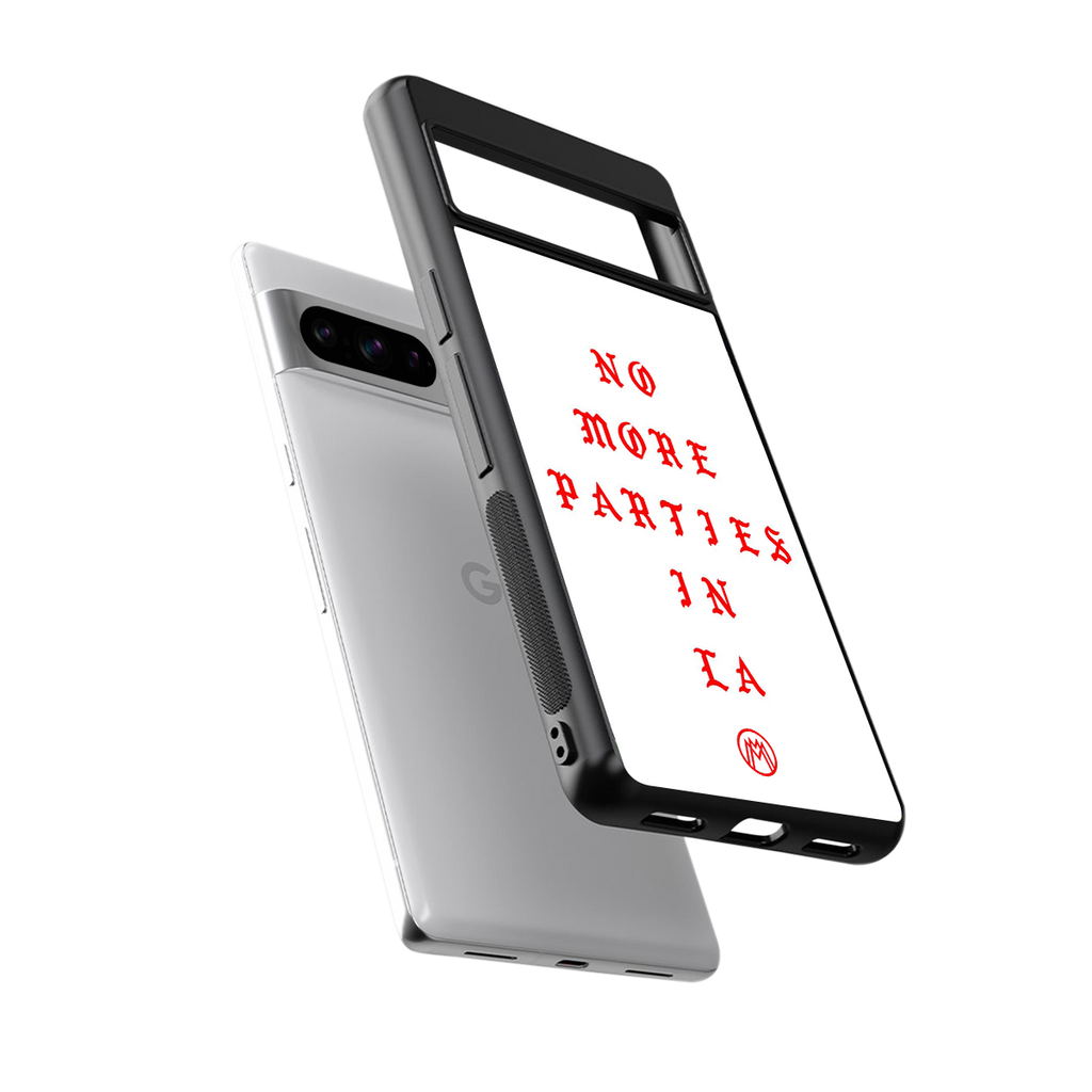 no more parties in la back phone cover | glass case for google pixel 8 pro