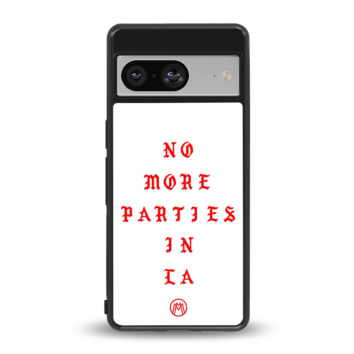 no more parties in la back phone cover | glass case for Google Pixel 8
