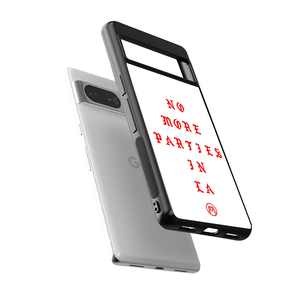 no more parties in la back phone cover | glass case for Google Pixel 8