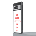 no more parties in la back phone cover | glass case for Google Pixel 8