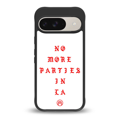 no more parties in la back phone cover | glass case for google pixel 9