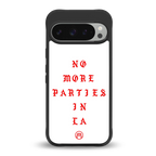 no more parties in la back phone cover | glass case for google pixel 9 pro