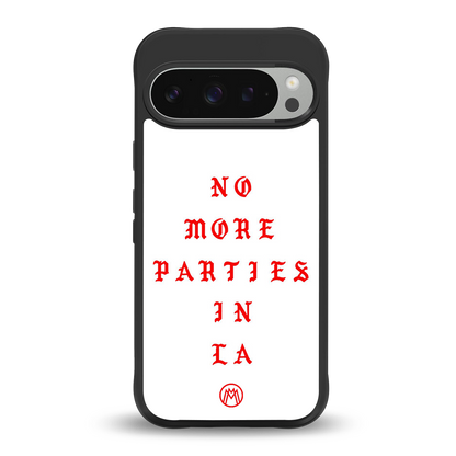 no more parties in la back phone cover | glass case for google pixel 9 pro xl