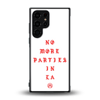 no more parties in la back phone cover | glass case for samsung galaxy s24 ultra