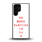 no more parties in la back phone cover | glass case for samsung galaxy s25 ultra