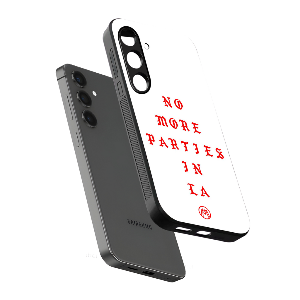 no more parties in la back phone cover | glass case for samsung galaxy s24