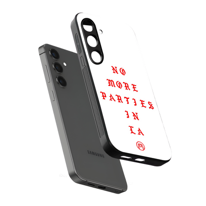 no more parties in la back phone cover | glass case for samsung galaxy s24 plus