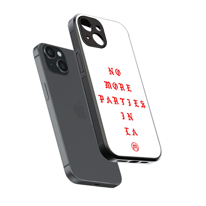 no more parties in la back phone cover | glass case for iphone 15