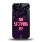 no stopping me back phone cover | glass case for iphone 15 plus
