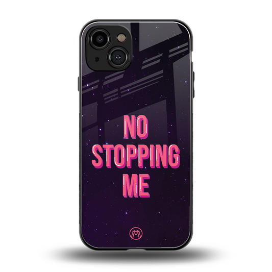 no stopping me back phone cover | glass case for iphone 15