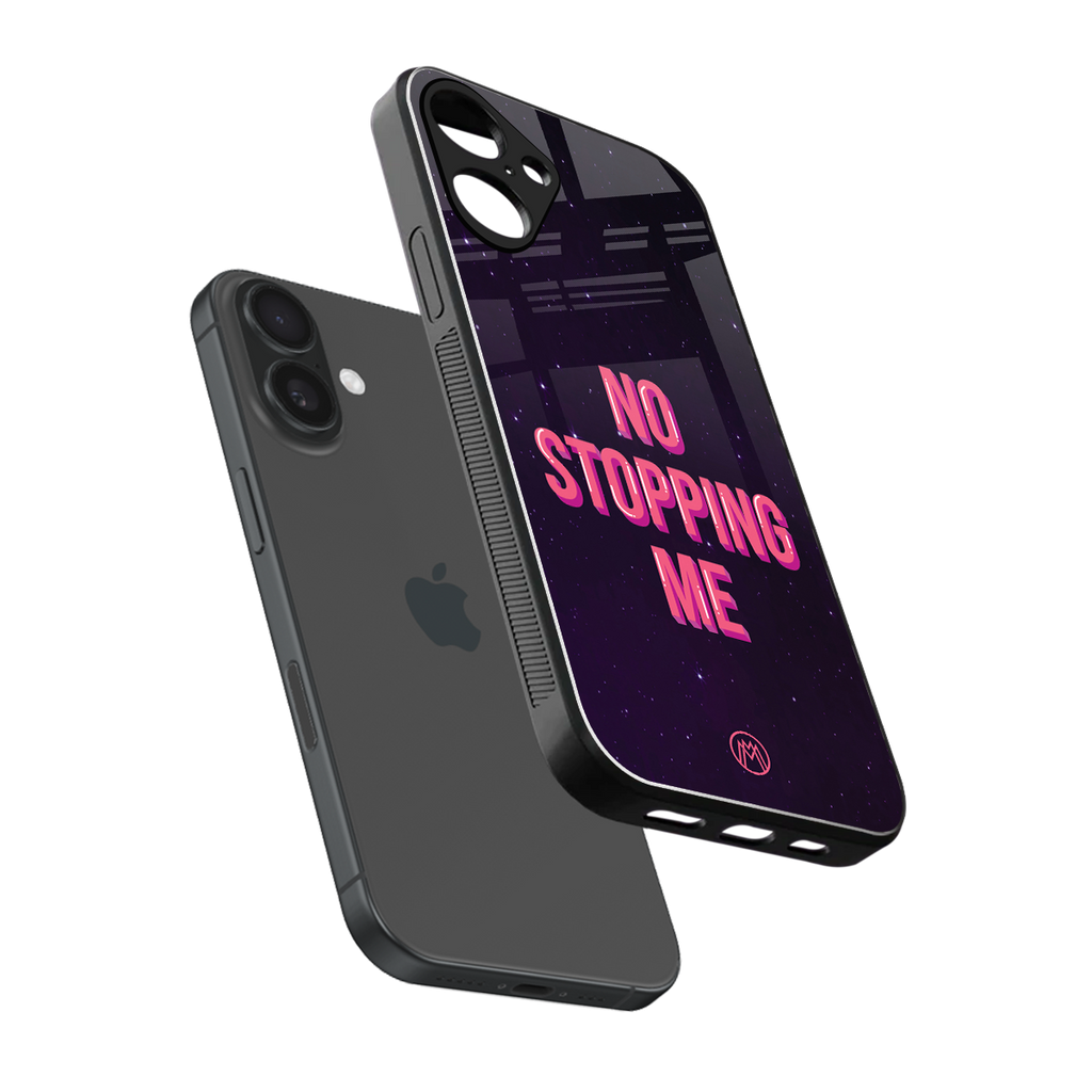 no stopping me back phone cover | glass case for iphone 16 plus