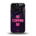 no stopping me back phone cover | glass case for iphone 16 pro