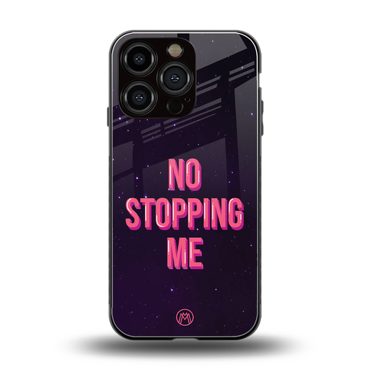 no stopping me back phone cover | glass case for iphone 16 pro