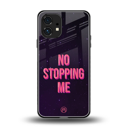 no stopping me back phone cover | glass case for nothing phone 1