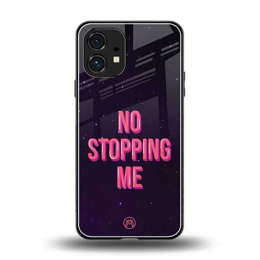 no stopping me back phone cover | glass case for nothing phone 1
