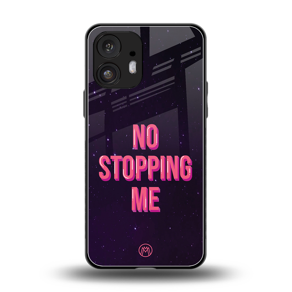 no stopping me back phone cover | glass case for nothing phone 2