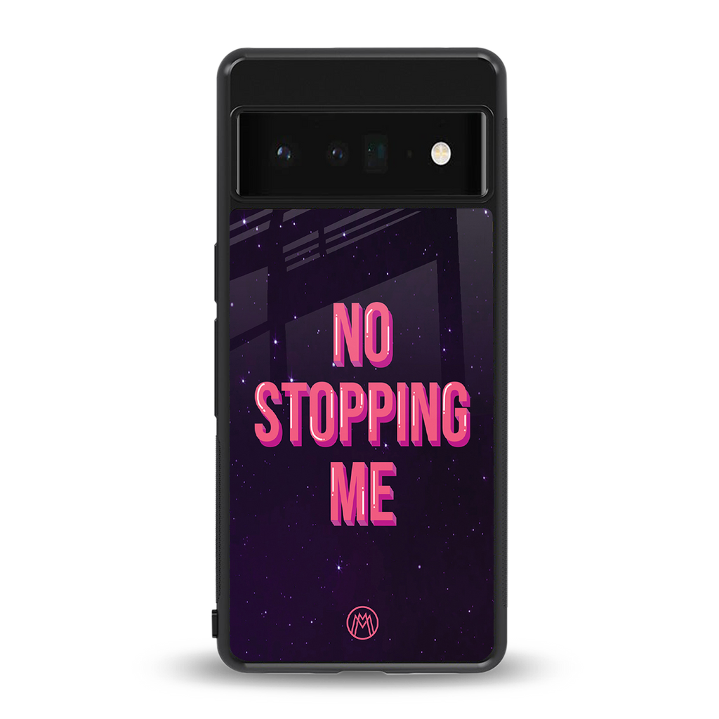no stopping me back phone cover | glass case for google pixel 6 pro