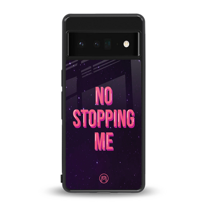 no stopping me back phone cover | glass case for google pixel 6 pro