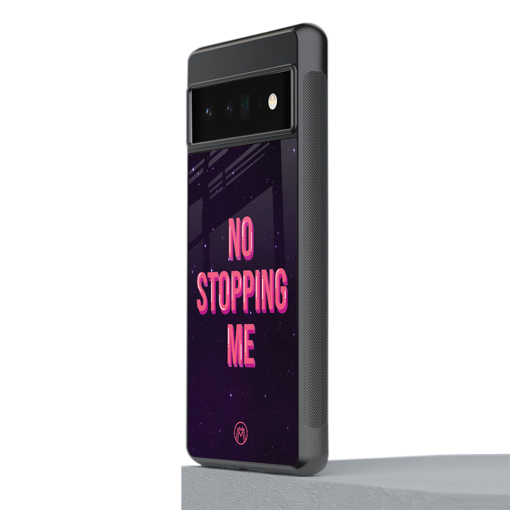 no stopping me back phone cover | glass case for google pixel 6 pro