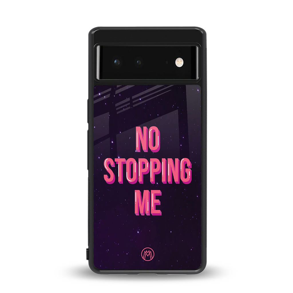 no stopping me back phone cover | glass case for google pixel 6