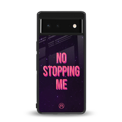 no stopping me back phone cover | glass case for Google Pixel 6A