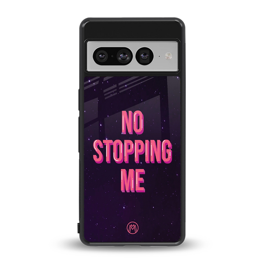 no stopping me back phone cover | glass case for google pixel 7 pro