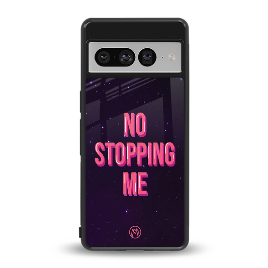 no stopping me back phone cover | glass case for google pixel 7 pro