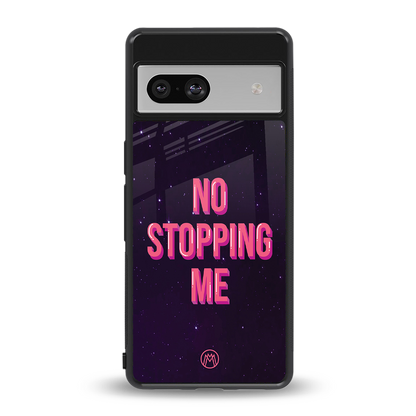 no stopping me back phone cover | glass case for Google Pixel 7A